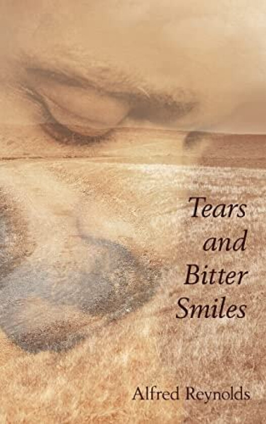 Tears and Bitter Smiles av Alfred Reynolds (Paperback)