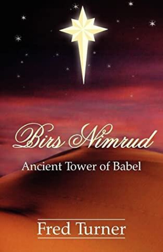 Birs Nimrud: Ancient Tower of Babel av Fred Turner (Paperback)