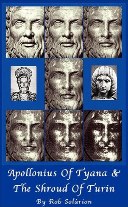 Apollonius of Tyana and The Shroud of Turin av Rob Solarion (Hardcover)