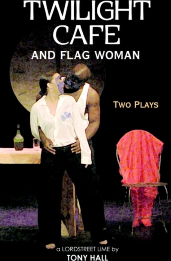 Twilight Cafe and Flag Woman av Tony Hall (Paperback)