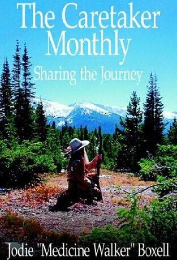The Caretaker Monthly av Jodie "Medicine Walker" Boxell (Paperback)