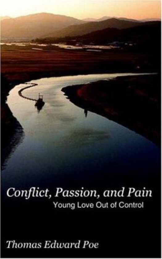 Conflict, Passion, and Pain av Thomas Edward Poe (Paperback)
