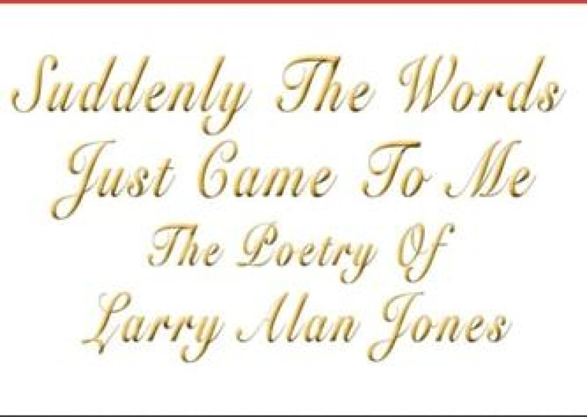 Suddenly the Words Just Came to Me av Larry Jones (Paperback)