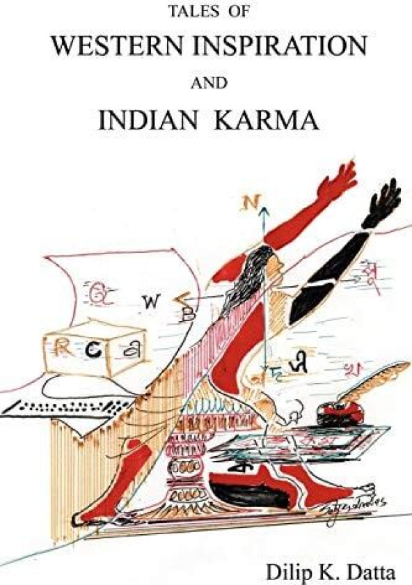 Tales of Western Inspiration and Indian Karma av Dilip K. Datta (Paperback)