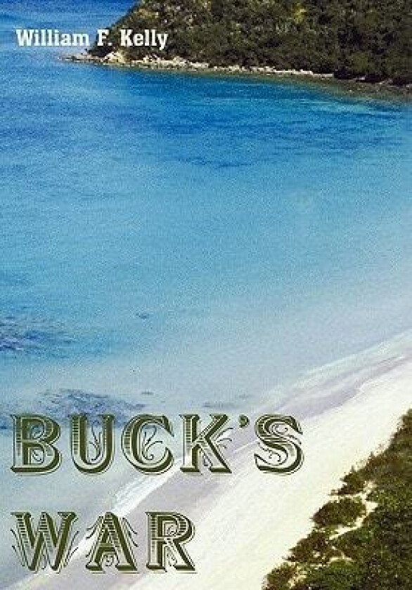 Buck's War av William F. Kelly (Paperback)