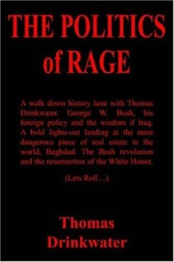 THE POLITICS of RAGE av Thomas Bevilacqua (Paperback)