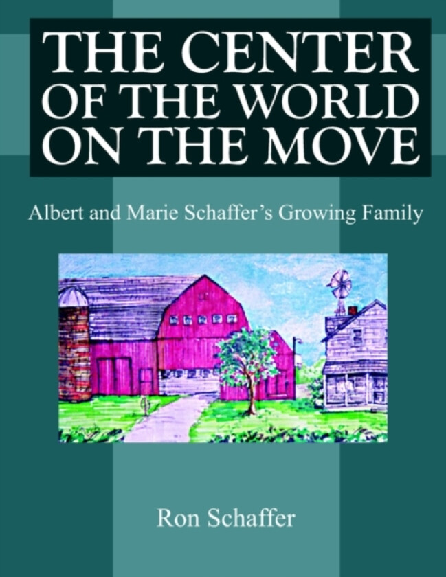 The Center of the World on the Move av Ron Schaffer (Paperback)