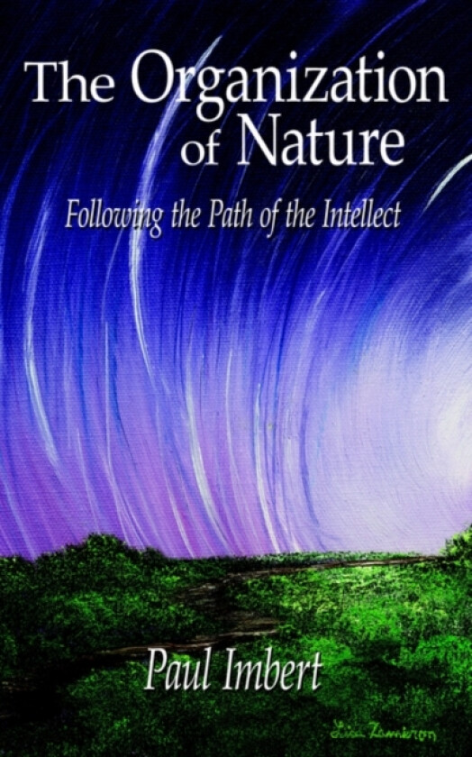 The Organization of Nature av Paul Imbert (Paperback)