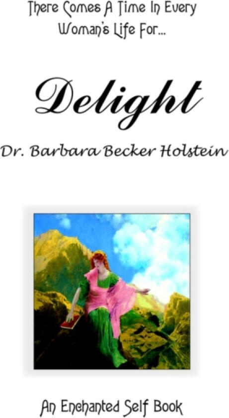 Delight av Dr.Barbara Becker Holstein (Paperback)