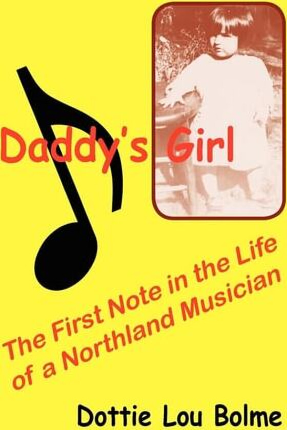 Daddy's Girl av Dottie Lou Bolme (Paperback)