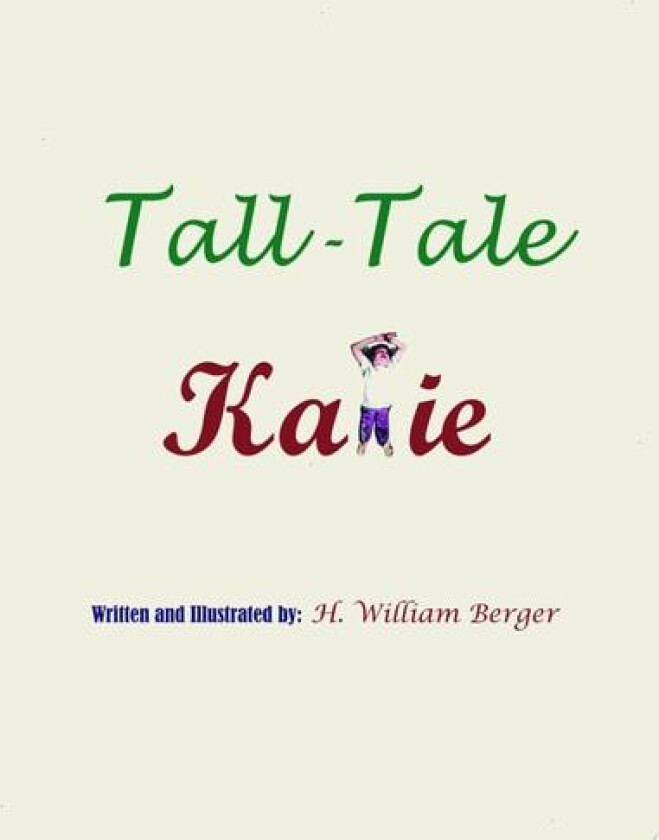 Tall-Tale Katie av H. Berger (Paperback)