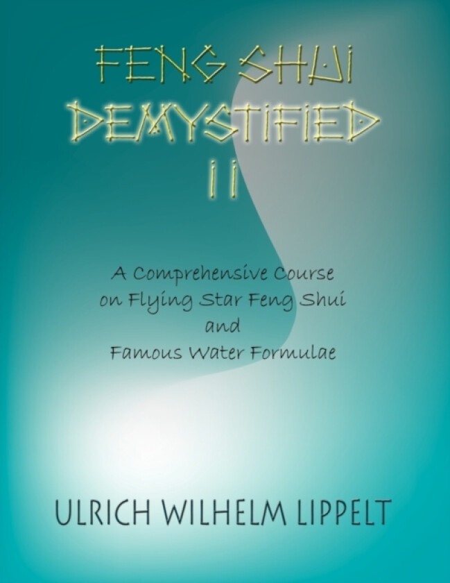 Feng Shui Demystified II av Ulrich Wilhelm Lippelt (Paperback)