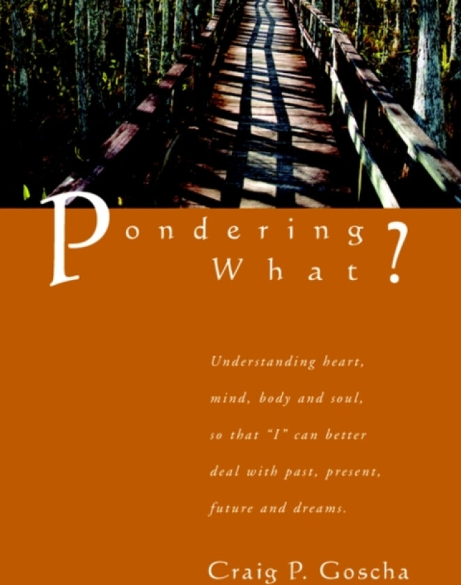 Pondering What? av Craig P. Goscha (Paperback)