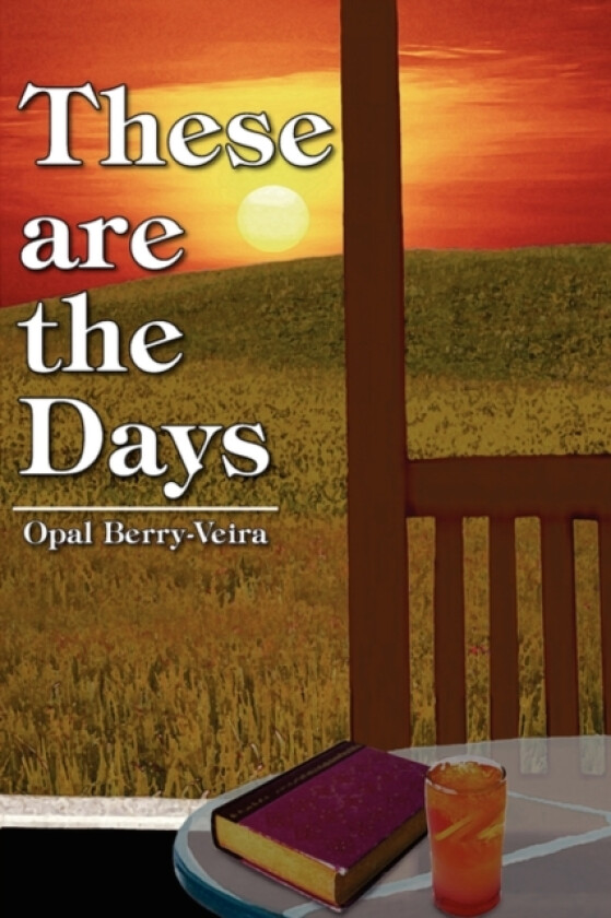 These are the Days av Opal Berry-Veira (Paperback)
