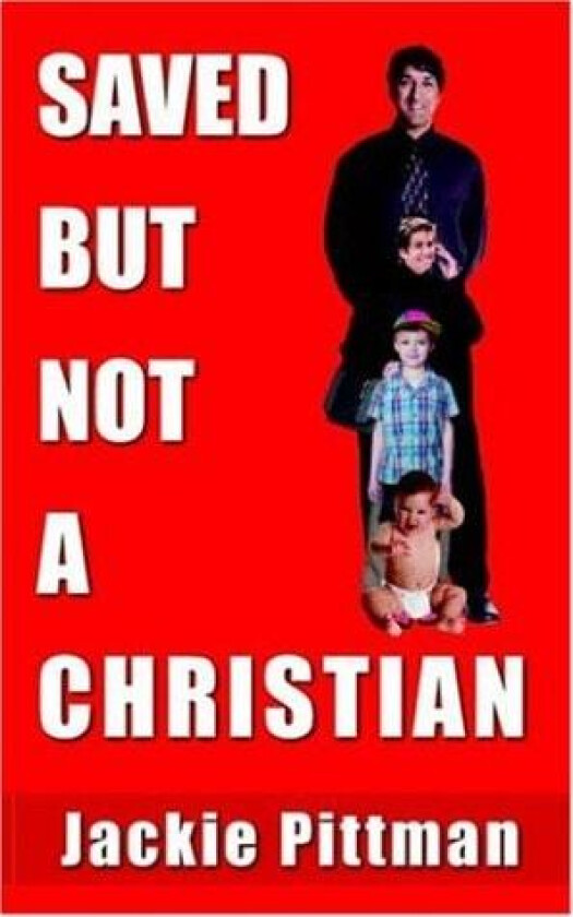 Saved But Not A Christian av Jackie Pittman (Paperback)