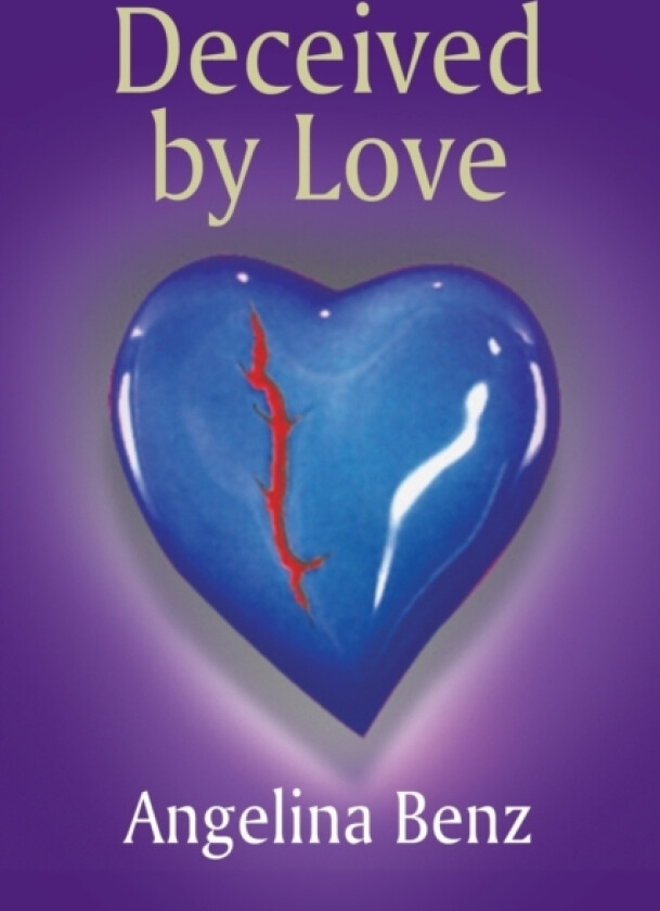 Deceived by Love av Angelina Benz (Paperback)