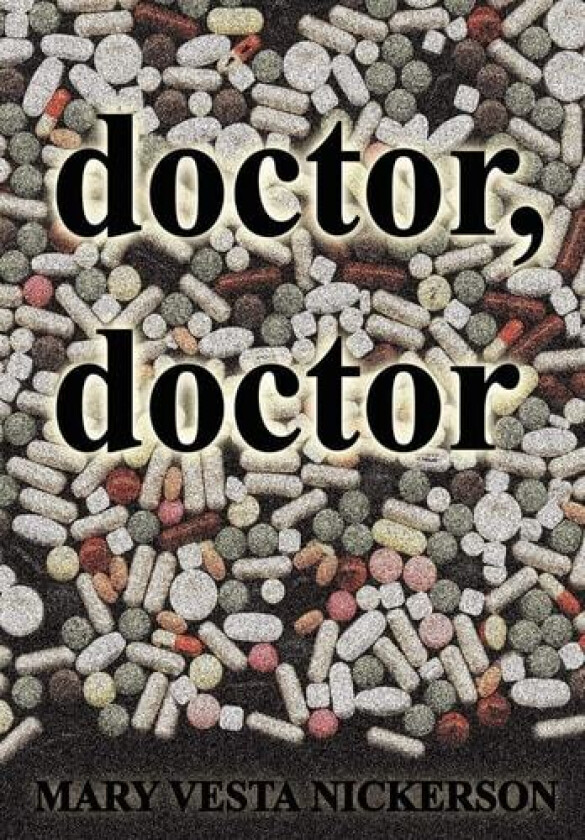 Doctor, Doctor av Mary Vesta Nickerson (Hardcover)