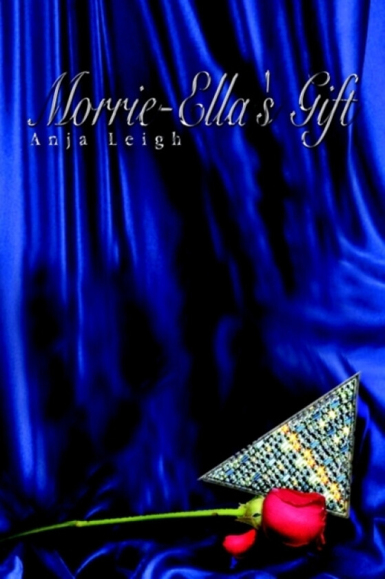 Morrie-Ella's Gift av Anja Leigh (Hardcover)