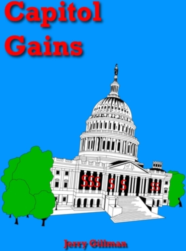 Capitol Gains av Jerry Gillman (Hardcover)
