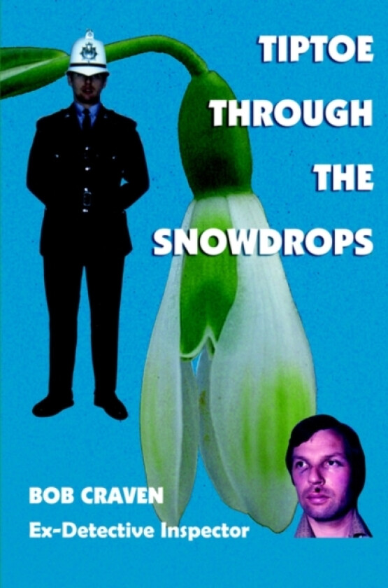 Tiptoe Through the Snowdrops av BOB CRAVEN (Paperback)