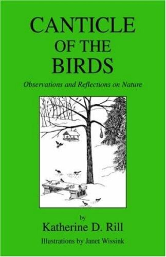 Canticle Of The Birds av Katherine D. Rill (Hardcover)