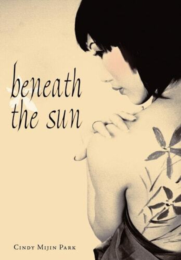 Beneath the Sun av Cindy Mijin Park (Hardcover)