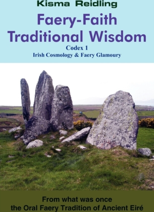 Faery-Faith Traditional Wisdom av Kisma Reidling (Paperback)