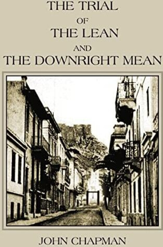 The Trial of the Lean and the Downright Mean av John Chapman (Paperback)