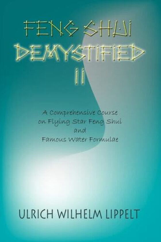 Feng Shui Demystified II av Ulrich Wilhelm Lippelt (Paperback)