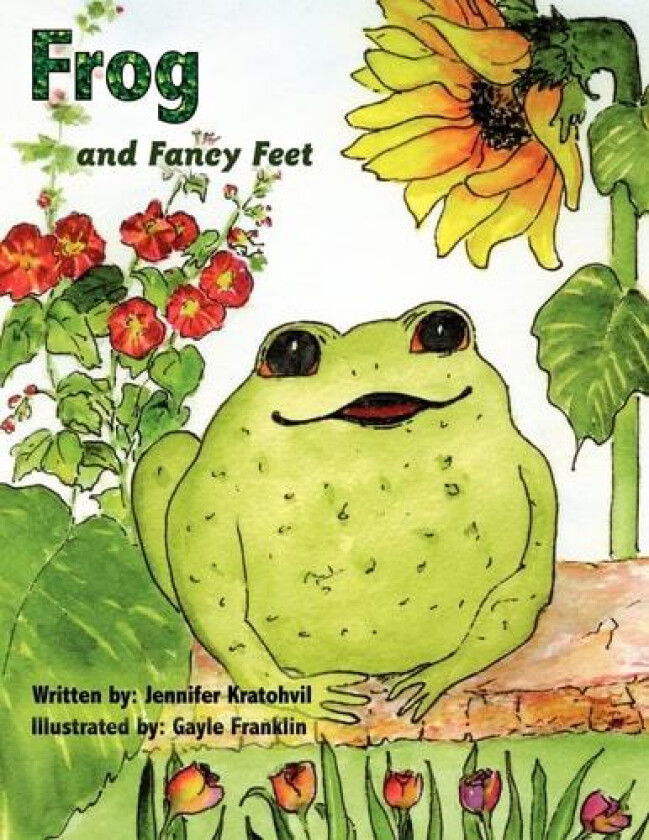 Frog and Fancy Feet av Jennifer Kratohvil (Paperback)