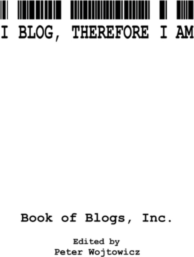 I Blog, Therefore I Am av Inc. Book of Blogs (Paperback)