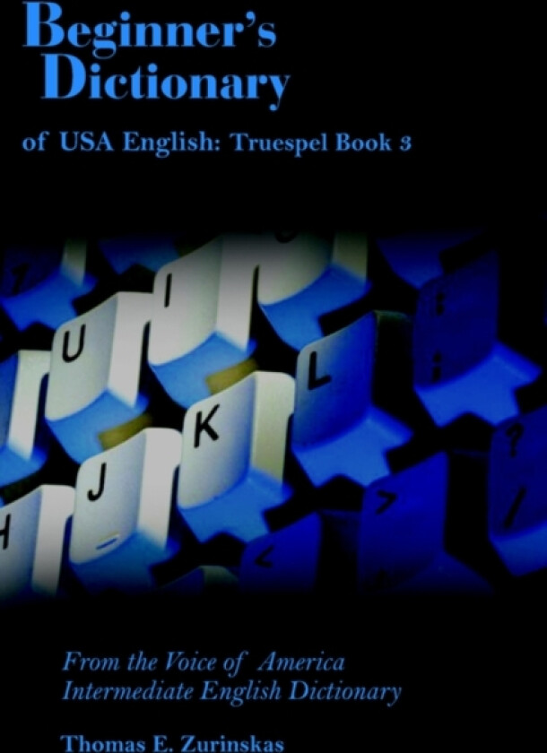 Beginner's Dictionary of USA English av Thomas E. Zurinskas (Paperback)