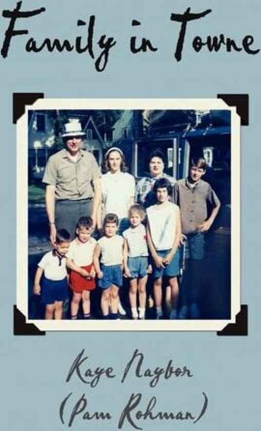 Family in Towne av Kaye Naybor (Paperback)