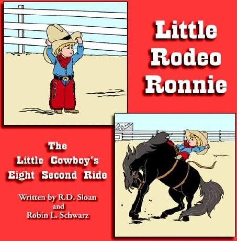 Little Rodeo Ronnie av R D Sloan, Robin L Schwarz (Paperback)