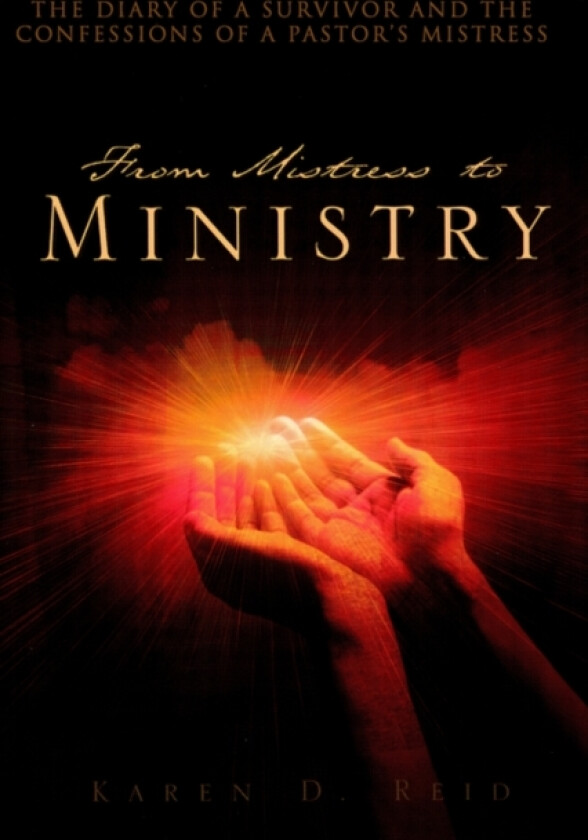 From Mistress To MINISTRY av KAREN D. REID (Paperback)