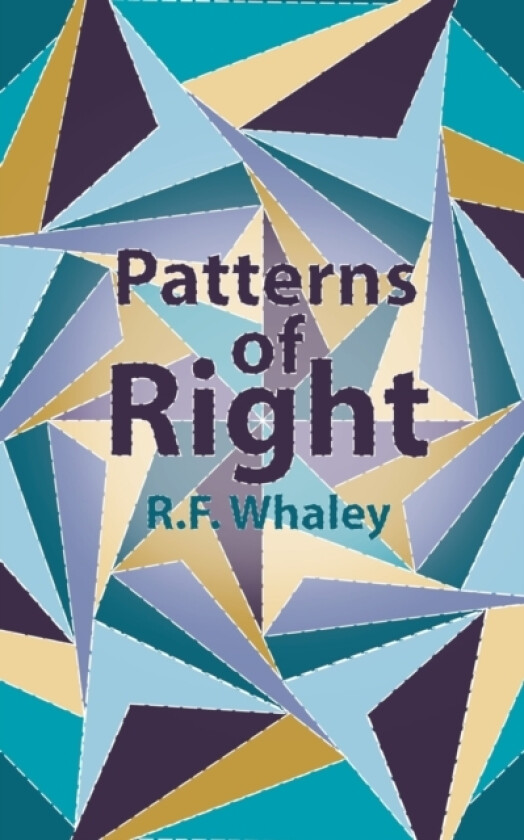 Patterns of Right av Russell F. Whaley (Paperback)