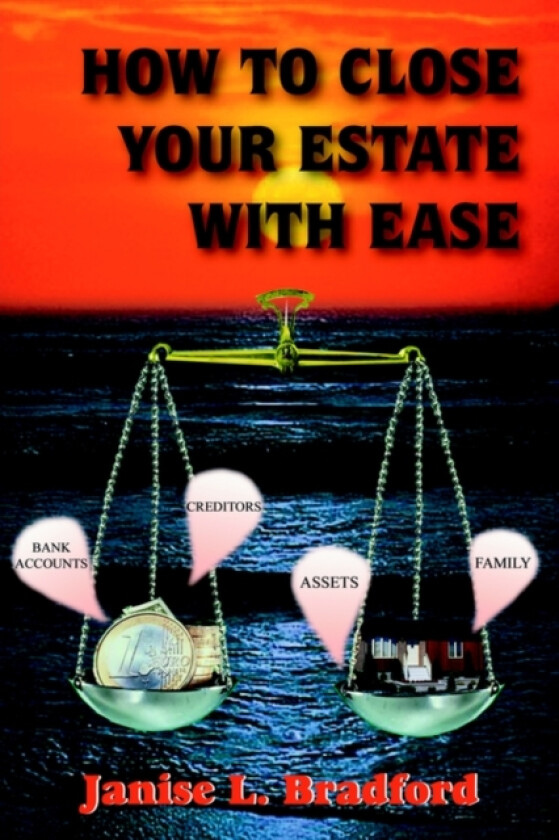 How to Close Your Estate with Ease av Janise L. Bradford (Hardcover)