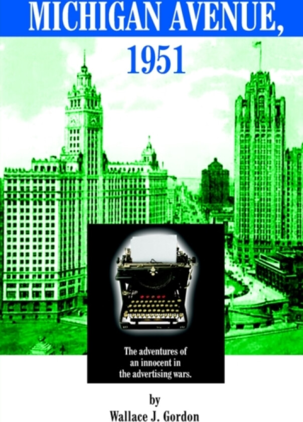 Michigan Avenue, 1951 av Wallace J. Gordon (Paperback)