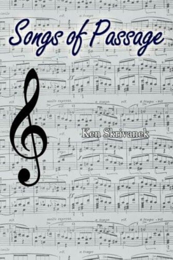 Songs of Passage av Ken Skrivanek (Hardcover)