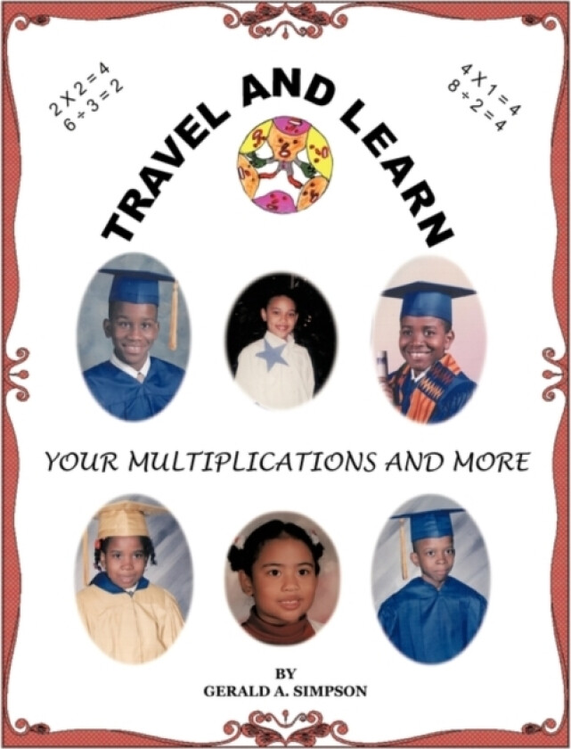 Travel and Learn Your Multiplications and More av GERALD A. SIMPSON (Paperback)