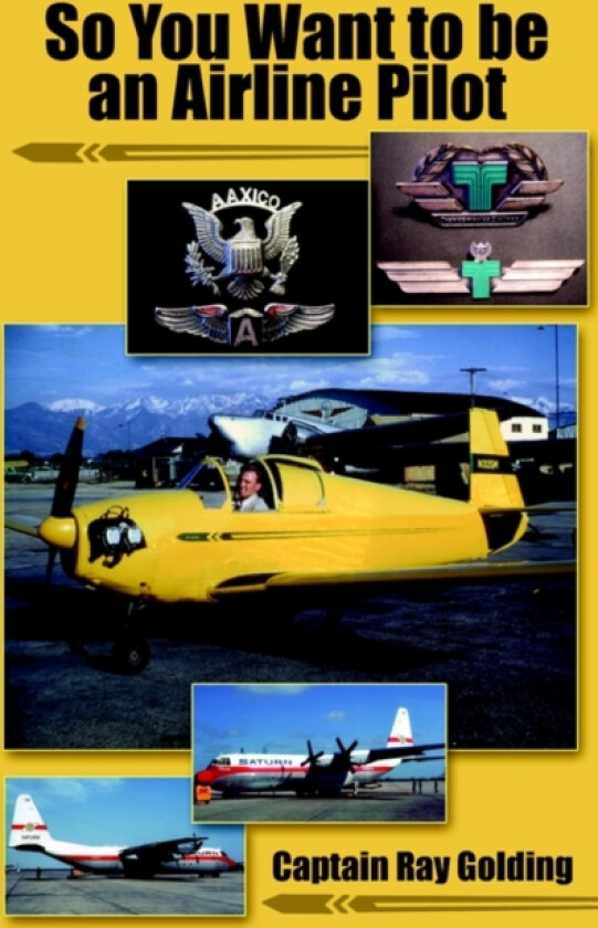 So You Want to be an Airline Pilot av Ray Golding (Paperback)