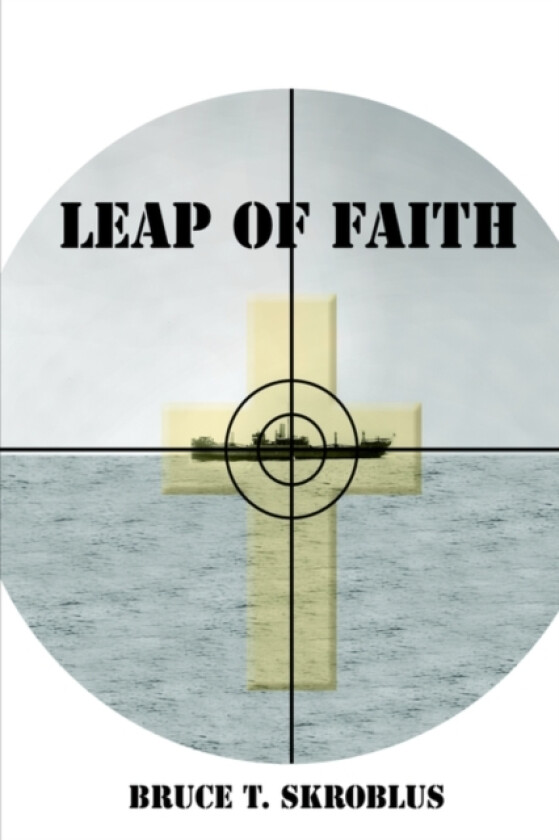 Leap of Faith av Bruce T. Skroblus (Paperback)
