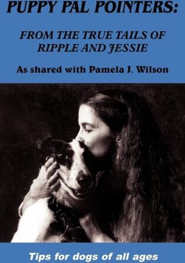 Puppy Pal Pointers av Pamela J. Wilson (Hardcover)