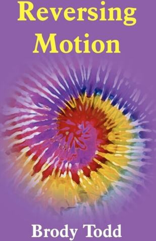 Reversing Motion av Brody Todd (Paperback)