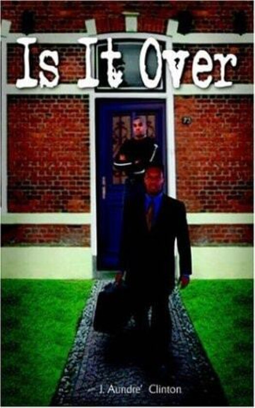 Is It Over av J. Aundre' Clinton (Paperback)