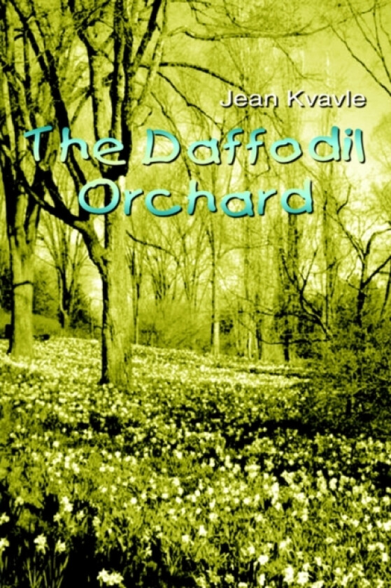 The Daffodil Orchard av Jean Kvavle (Paperback)