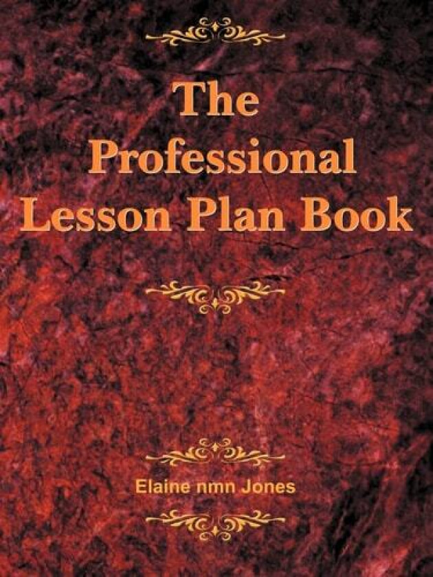 The Professional Lesson Plan Book av Elaine nmn Jones (Paperback)