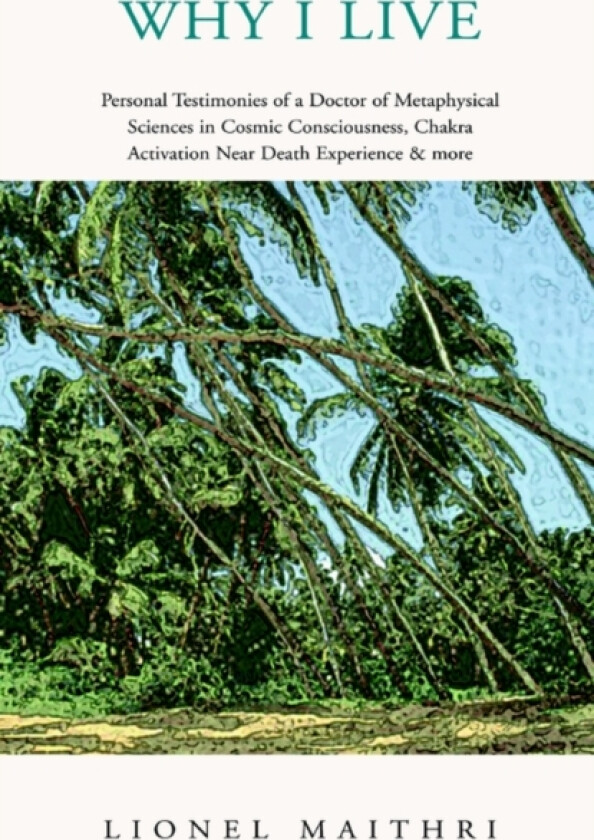 Why I Live av Lionel Maithri (Paperback)