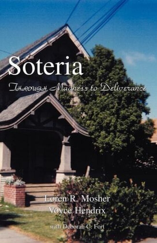Soteria av Loren R Mosher Voyce Hendrix Fort, Loren R M.D. Mosher (Paperback)