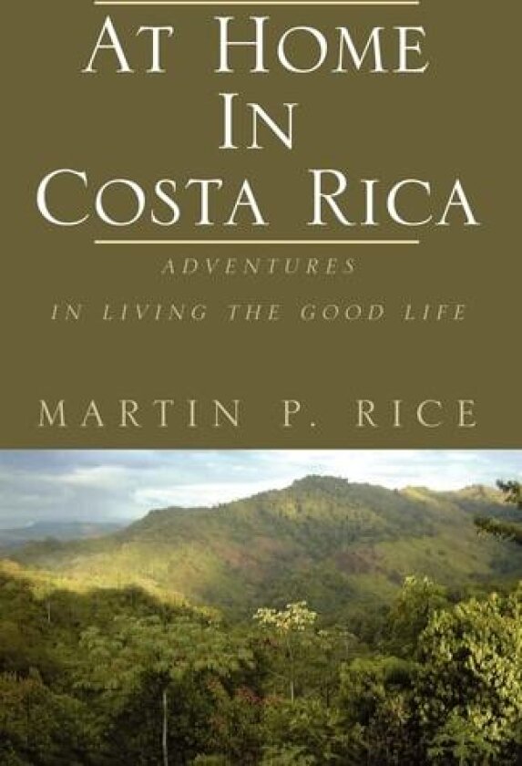 At Home in Costa Rica av Martin P Rice (Paperback)